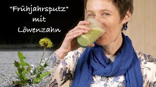 quotFrühjahsputzquot mit Löwenzahn  Viriditas HeilpflanzenVideo [upl. by Edyak]