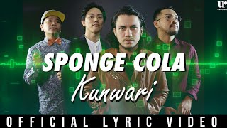 Sponge Cola  Kunwari Official Lyric Video [upl. by Aicyle]