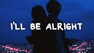 Christopher Bensinger  Ill Be Alright Lyrics [upl. by Alice]