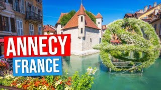 ANNECY  FRANCE Visit the Venice of the Alps  Annecy Old Town and Market Lake Annecy [upl. by Fried]