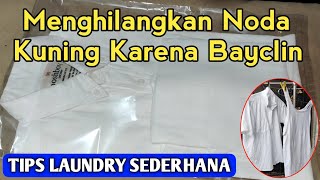 Menghilangkan Noda Kuning Karena Bayclin Tips Laundry Sederhana [upl. by Esalb]