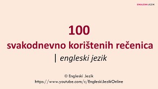 100 svakodnevno korištenih rečenica  engleski jezik [upl. by Elleral143]