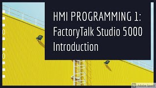 HMI PROGRAMMING VIDEO 1 INTRO TO FACTORYTALK STUDIO 5000 [upl. by Gavrah]