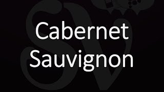 How to Pronounce Cabernet Sauvignon [upl. by Imim]