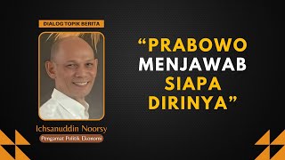 Ichsanuddin Noorsy  quotPrabowo Menjawab Siapa Dirinyaquot [upl. by Urbas160]