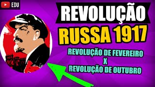 Revolução Russa Revolução de Fevereiro e Outubro [upl. by Dulci]