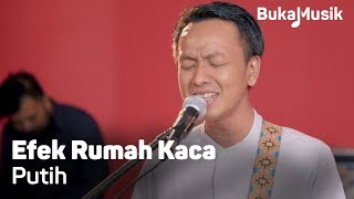 Efek Rumah Kaca ERK  Putih With Lyrics  BukaMusik [upl. by Nikita972]