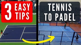 3 Padel Tips Coming From Tennis [upl. by Waki451]