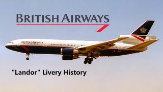 British Airways quotLandorquot Livery History 19841997 [upl. by Jefferson788]