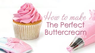 The Perfect Buttercream Frosting Recipe  Updated Tips and Tricks [upl. by Eiram493]