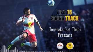 Tensnake feat Thabo  Pressure FIFA 15 Soundtrack [upl. by Artcele]