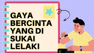 5 GAYA BERCINTA YANG DI SUKAI LELAKI [upl. by Nirmak]