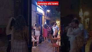 Antalya nightlife old Town  Antalya Kaleiçi [upl. by Eves430]