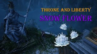 Throne And Liberty Secret Farming part 3  Snow Flower [upl. by Quirita]