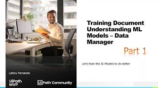 Training UiPath Document Understanding ML Models  Data Manager  Part 1  RPA [upl. by Etnemelc]