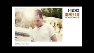 Fonseca  Simulación  Album Homenaje [upl. by Aillicirp107]