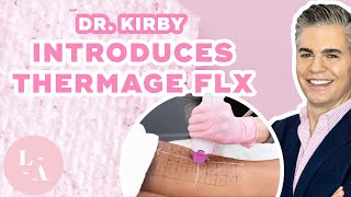 Dr Kirby Introduces Thermage FLX [upl. by Nossila810]