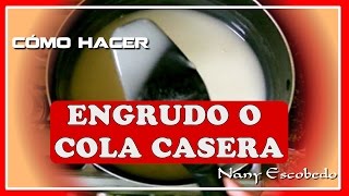 CÓMO HACER ENGRUDO O COLA CASERA [upl. by Nileuqcaj263]