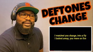 DEFTONES  CHANGE  IN THE HOUSE OF FLIES   REACTION [upl. by Moscow]