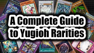 A Complete Guide to Yugioh Rarities [upl. by Nire]