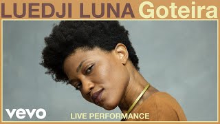 Luedji Luna  Goteira Live Performance  Vevo [upl. by Xeno693]