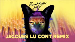 Galantis  Peanut Butter Jelly Jacques Lu Cont remix [upl. by Elinor]