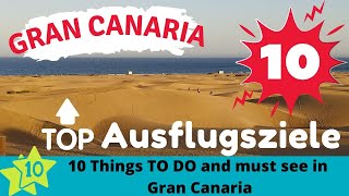 10 Ausflugstipps für Gran Canaria  10 Things to do and must see in Gran Canaria [upl. by Anivram259]