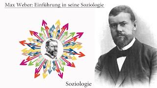 Max Weber Einführung in seine Soziologie [upl. by Kinsler]