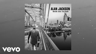 Alan Jackson  Back Official Audio [upl. by Sweyn]