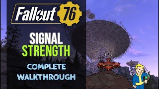 Fallout 76  Signal Strength Quest  Complete Walkthrough [upl. by Hayyikaz]