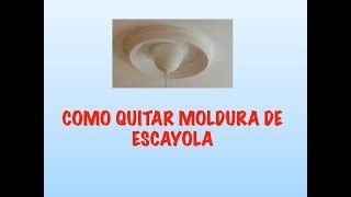 Como quitar moldura de escayola [upl. by Esmerelda]