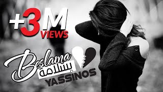 Yassinos  Beslama EXCLUSIVE Music Video  ياسينوس  بسلامة النسخة الأصلية [upl. by Iegres887]