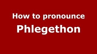 How to pronounce Phlegethon GreekGreece  PronounceNamescom [upl. by Garrek]