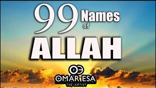 99 names of Allah swt by Omar Esa  The Most Beautiful Nasheed [upl. by Yeldarb]