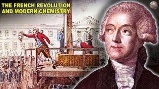 How the French Revolution Nearly Destroyed Modern Chemistry [upl. by Netsirhk]