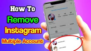 How To Remove Instagram Multiple Account  how to delete multiple instagram accounts [upl. by Joane]